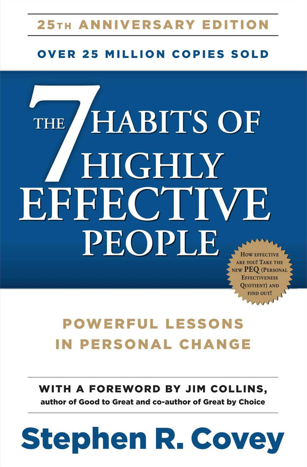 The 7 Habits of Highly Effective People